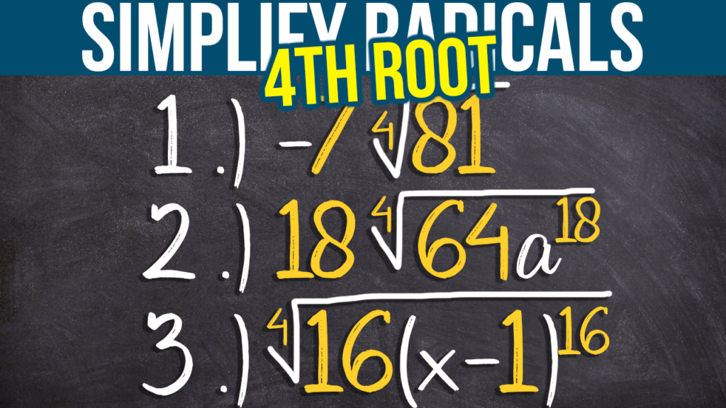 Simplifying the 4th Root: 3 Examples